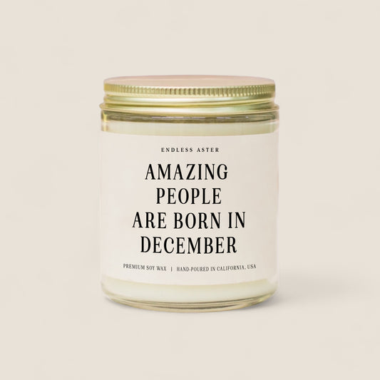 Amazing People Are Born In December Candle