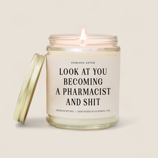 Look At You Becoming A Pharmacist And Shit Candle