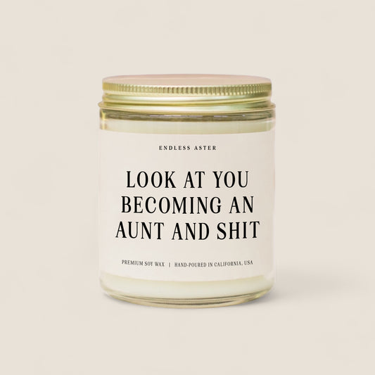 Look At You Becoming An Aunt And Shit Candle