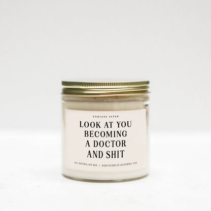 Look At You Becoming A Doctor And Shit Candle