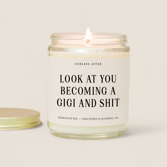 Look At You Becoming A Gigi And Shit Candle