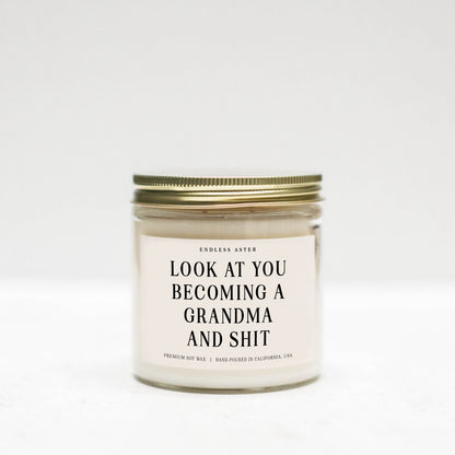 Look At You Becoming A Grandma And Shit Candle