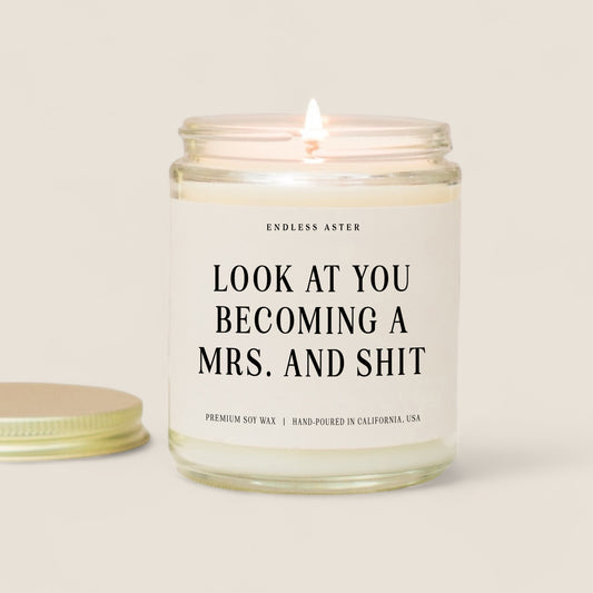 Look At You Becoming A Mrs. And Shit Candle