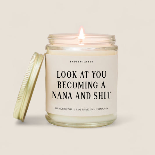 Look At You Becoming A Nana And Shit Candle