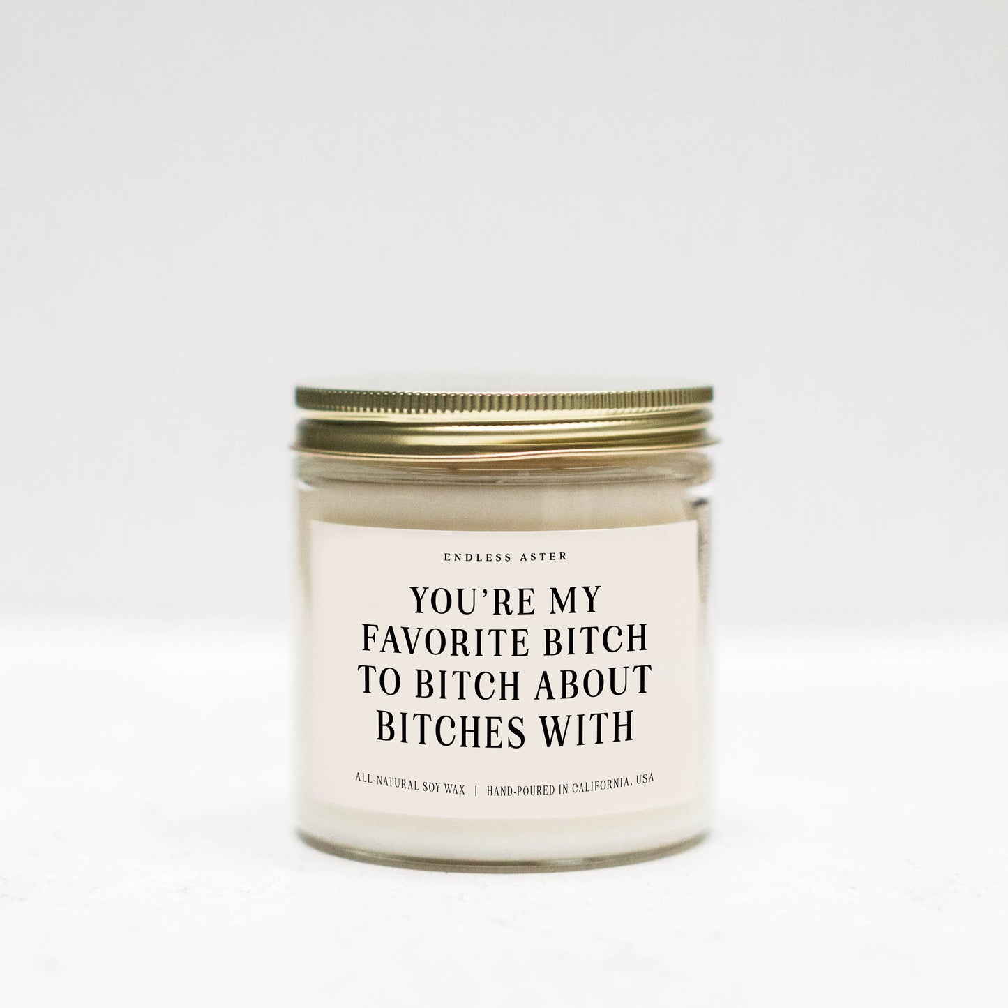 You're My Favorite Bitch To Bitch About Bitches With Candle