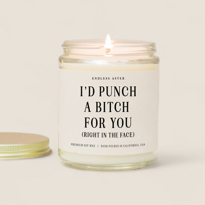 I'd Punch A Bitch For You Candle