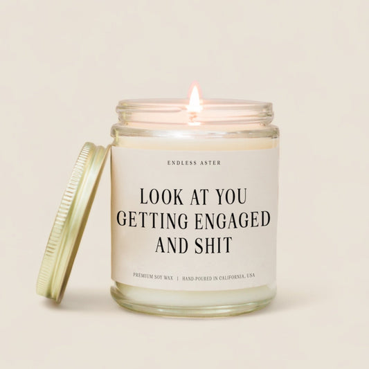 Look At You Getting Engaged And Shit Candle