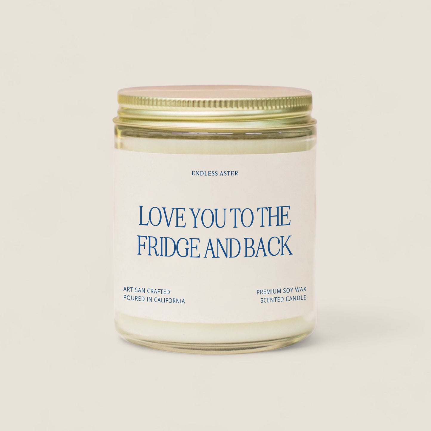 a candle with a label that says love you to the fridge and back