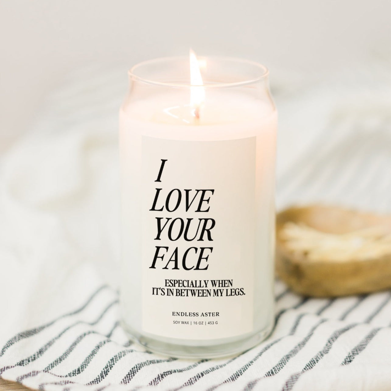 I Love Your Face Especially When It's In Between My Legs Candle