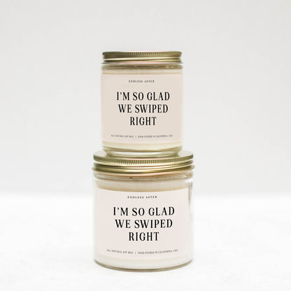 I'm So Glad We Swiped Right Candle